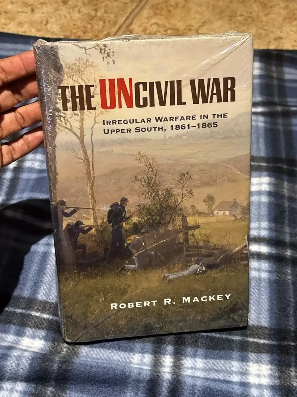 The Uncivil War: Irregular Warfare in the Upper South, 1861-1865 by Robert R. Ma